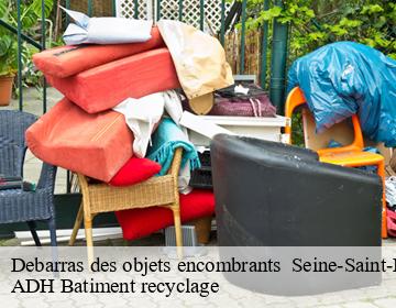 Debarras des objets encombrants  93 Seine-Saint-Denis  ADH Batiment recyclage