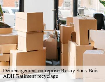 Déménagement entreprise  rosny-sous-bois-93110 ADH Batiment recyclage