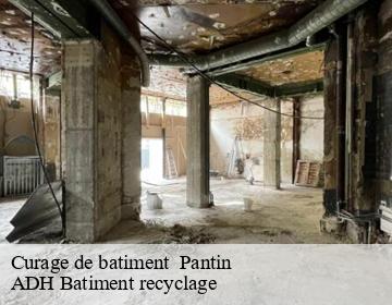 Curage de batiment   pantin-93500 ADH Batiment recyclage