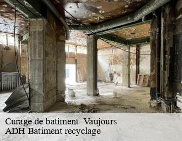 Curage de batiment   vaujours-93410 ADH Batiment recyclage